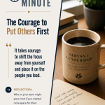 Mindful Minute - The Courage to Put Others First