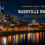 Mindful Reflection: Hitchhiking Lessons | Lesson #3 - Nashville Nights